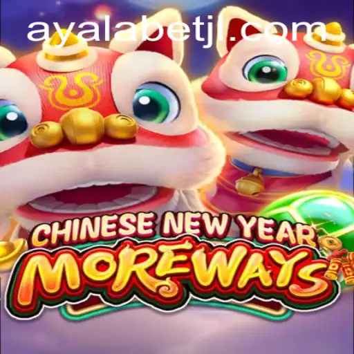 Experience the Excitement of CHINESENEWYEARMOREWAYS with Ayalabet